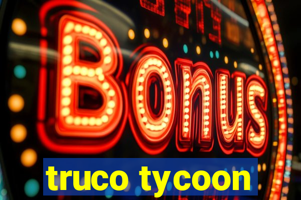 truco tycoon